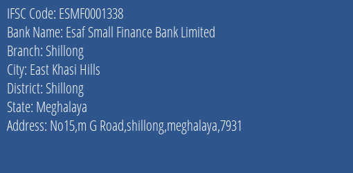 Esaf Small Finance Bank Limited Shillong Branch, Branch Code 001338 & IFSC Code ESMF0001338