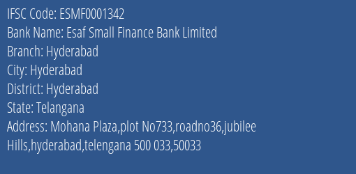Esaf Small Finance Bank Limited Hyderabad Branch, Branch Code 001342 & IFSC Code ESMF0001342