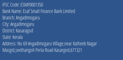 Esaf Small Finance Bank Limited Angadimogaru Branch, Branch Code 001350 & IFSC Code ESMF0001350