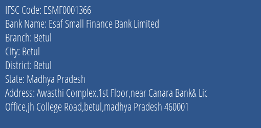 Esaf Small Finance Bank Betul Branch Betul IFSC Code ESMF0001366