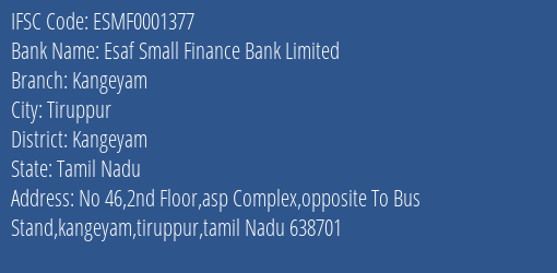 Esaf Small Finance Bank Kangeyam Branch Kangeyam IFSC Code ESMF0001377