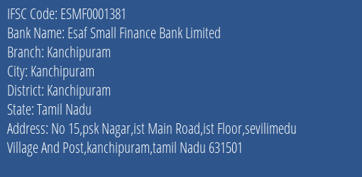 Esaf Small Finance Bank Limited Kanchipuram Branch, Branch Code 001381 & IFSC Code ESMF0001381