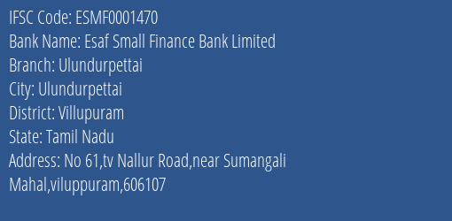 Esaf Small Finance Bank Limited Ulundurpettai Branch, Branch Code 001470 & IFSC Code ESMF0001470