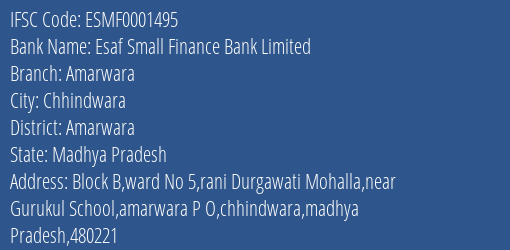 Esaf Small Finance Bank Amarwara Branch Amarwara IFSC Code ESMF0001495
