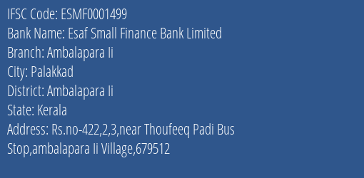 Esaf Small Finance Bank Ambalapara Ii Branch Ambalapara Ii IFSC Code ESMF0001499