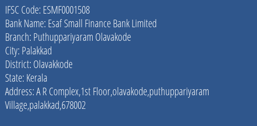Esaf Small Finance Bank Puthuppariyaram Olavakode Branch Olavakkode IFSC Code ESMF0001508
