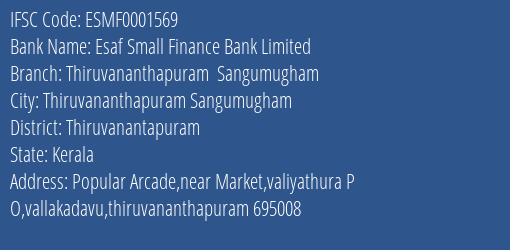 Esaf Small Finance Bank Thiruvananthapuram Sangumugham Branch Thiruvanantapuram IFSC Code ESMF0001569