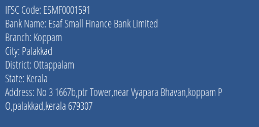Esaf Small Finance Bank Koppam Branch Ottappalam IFSC Code ESMF0001591