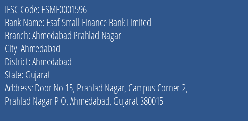 Esaf Small Finance Bank Limited Ahmedabad Prahlad Nagar Branch, Branch Code 001596 & IFSC Code ESMF0001596