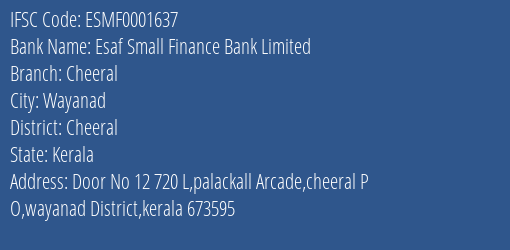 Esaf Small Finance Bank Cheeral Branch Cheeral IFSC Code ESMF0001637
