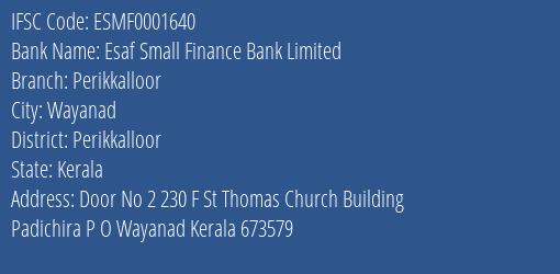 Esaf Small Finance Bank Perikkalloor Branch Perikkalloor IFSC Code ESMF0001640