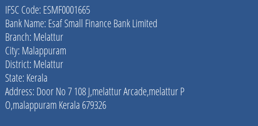 Esaf Small Finance Bank Melattur Branch Melattur IFSC Code ESMF0001665