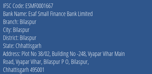 Esaf Small Finance Bank Limited Bilaspur Branch, Branch Code 001667 & IFSC Code ESMF0001667