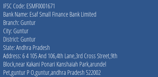 Esaf Small Finance Bank Limited Guntur Branch, Branch Code 001671 & IFSC Code ESMF0001671