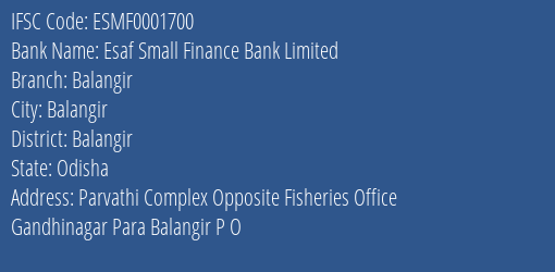 Esaf Small Finance Bank Balangir Branch Balangir IFSC Code ESMF0001700