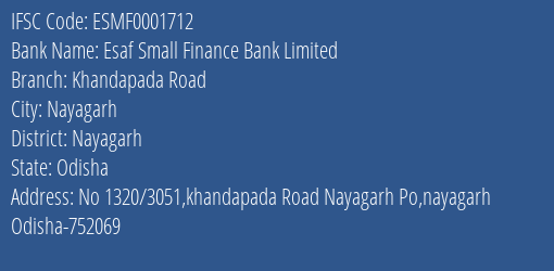 Esaf Small Finance Bank Khandapada Road Branch Nayagarh IFSC Code ESMF0001712