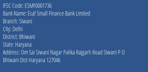 Esaf Small Finance Bank Limited Siwani Branch, Branch Code 001736 & IFSC Code ESMF0001736