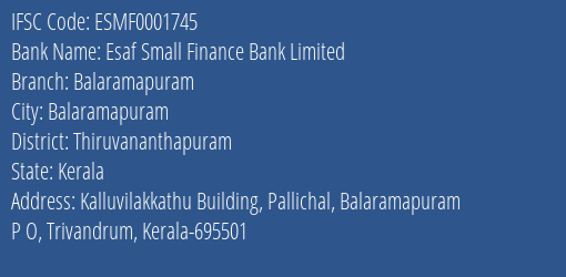 Esaf Small Finance Bank Limited Balaramapuram Branch, Branch Code 001745 & IFSC Code ESMF0001745