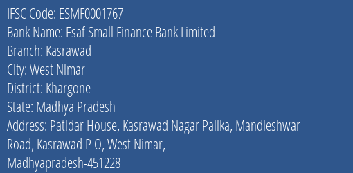 Esaf Small Finance Bank Limited Kasrawad Branch, Branch Code 1767 & IFSC Code ESMF0001767