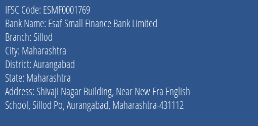 Esaf Small Finance Bank Sillod Branch Aurangabad IFSC Code ESMF0001769