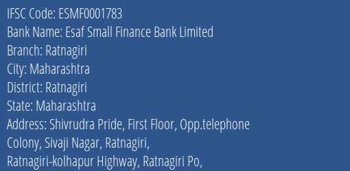 Esaf Small Finance Bank Limited Ratnagiri Branch, Branch Code 001783 & IFSC Code ESMF0001783