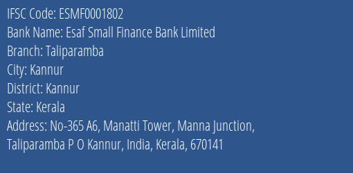 Esaf Small Finance Bank Taliparamba Branch Kannur IFSC Code ESMF0001802