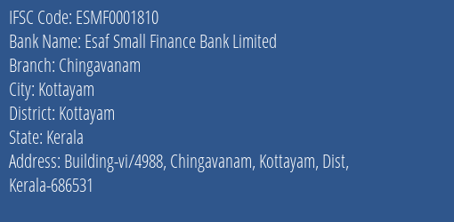 Esaf Small Finance Bank Limited Chingavanam Branch, Branch Code 001810 & IFSC Code ESMF0001810