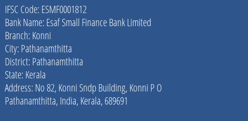 Esaf Small Finance Bank Konni Branch Pathanamthitta IFSC Code ESMF0001812
