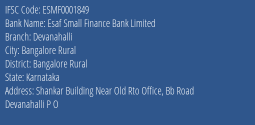 Esaf Small Finance Bank Limited Devanahalli Branch, Branch Code 001849 & IFSC Code ESMF0001849