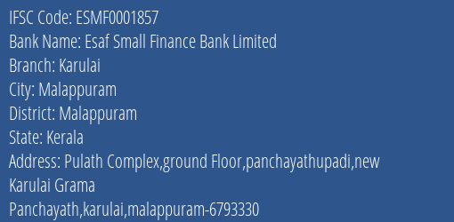 Esaf Small Finance Bank Limited Karulai Branch, Branch Code 001857 & IFSC Code ESMF0001857