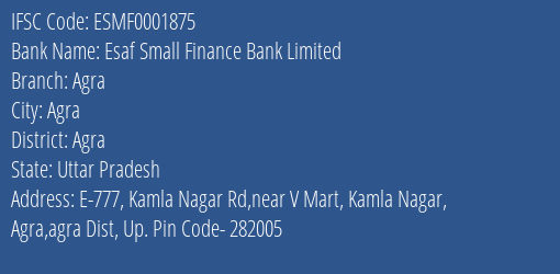 Esaf Small Finance Bank Limited Agra Branch, Branch Code 001875 & IFSC Code ESMF0001875