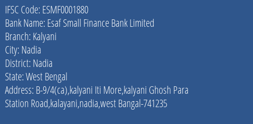 Esaf Small Finance Bank Limited Kalyani Branch, Branch Code 001880 & IFSC Code ESMF0001880