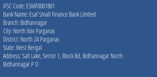 Esaf Small Finance Bank Limited Bidhannagar Branch, Branch Code 001881 & IFSC Code ESMF0001881