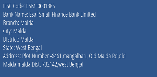 Esaf Small Finance Bank Limited Malda Branch, Branch Code 001885 & IFSC Code ESMF0001885