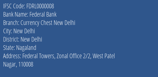 Federal Bank Currency Chest New Delhi Branch, Branch Code 000008 & IFSC Code FDRL0000008