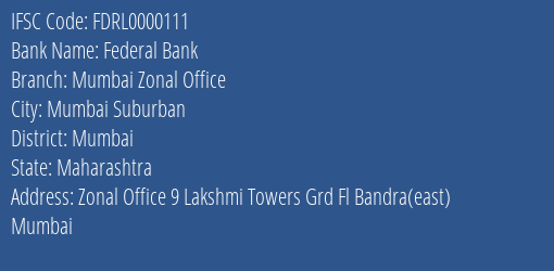 Federal Bank Mumbai Zonal Office Branch, Branch Code 000111 & IFSC Code FDRL0000111