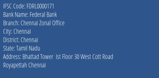 Federal Bank Chennai Zonal Office Branch, Branch Code 000171 & IFSC Code FDRL0000171