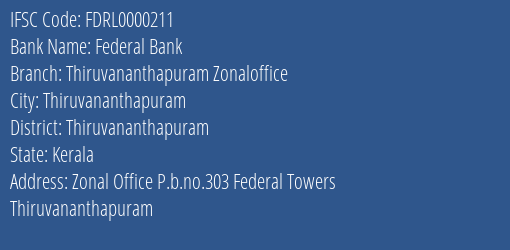 Federal Bank Thiruvananthapuram Zonaloffice Branch, Branch Code 000211 & IFSC Code FDRL0000211