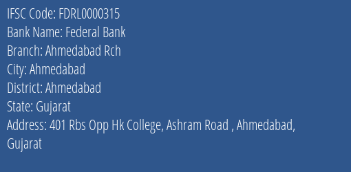 Federal Bank Ahmedabad Rch Branch, Branch Code 000315 & IFSC Code FDRL0000315