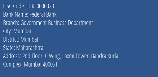 Federal Bank Government Business Department Branch, Branch Code 000320 & IFSC Code FDRL0000320
