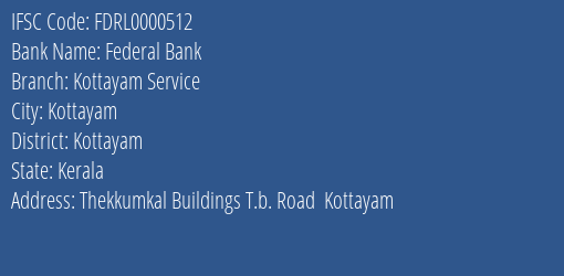 Federal Bank Kottayam Service Branch, Branch Code 000512 & IFSC Code FDRL0000512