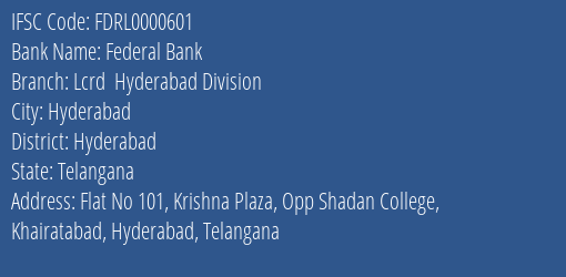 Federal Bank Lcrd Hyderabad Division Branch, Branch Code 000601 & IFSC Code FDRL0000601