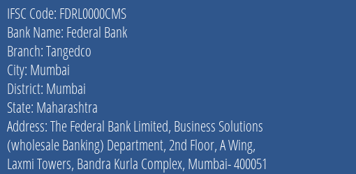 Federal Bank Tangedco Branch, Branch Code 000CMS & IFSC Code FDRL0000CMS