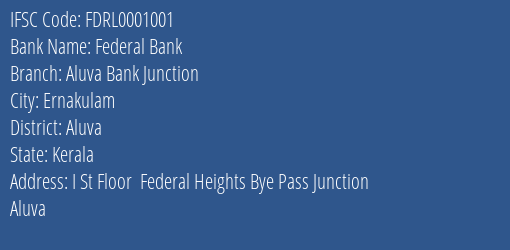 Federal Bank Aluva Bank Junction Branch, Branch Code 001001 & IFSC Code FDRL0001001