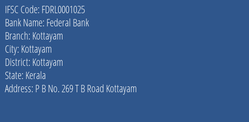 Federal Bank Kottayam Branch Kottayam IFSC Code FDRL0001025
