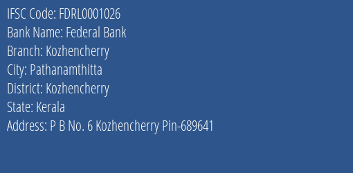 Federal Bank Kozhencherry Branch Kozhencherry IFSC Code FDRL0001026