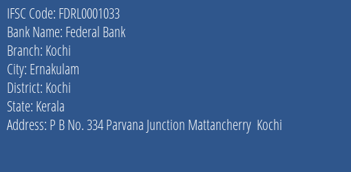 Federal Bank Kochi Branch, Branch Code 001033 & IFSC Code FDRL0001033