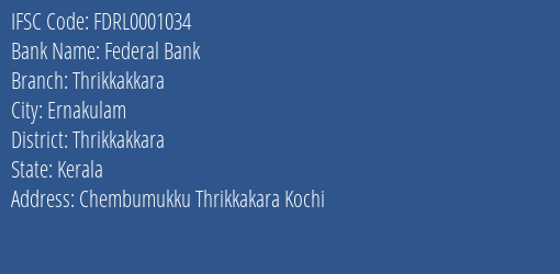 Federal Bank Thrikkakkara Branch Thrikkakkara IFSC Code FDRL0001034