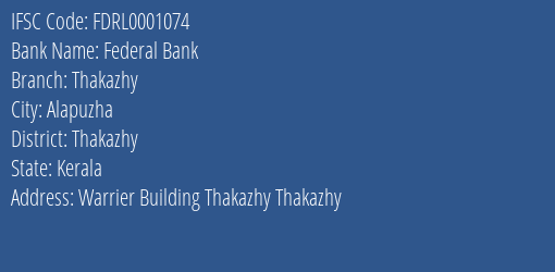 Federal Bank Thakazhy Branch Thakazhy IFSC Code FDRL0001074
