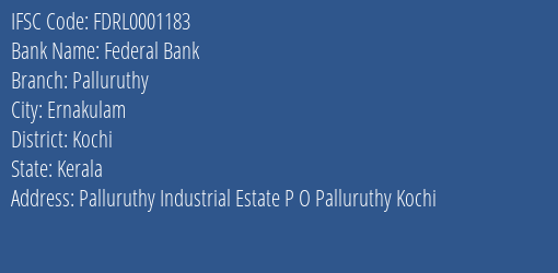 Federal Bank Palluruthy Branch, Branch Code 001183 & IFSC Code FDRL0001183